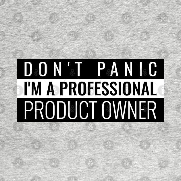 Don't panic I'm a professional Product Owner by Salma Satya and Co.